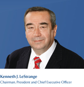 Kenneth J. LeStrange Chairman, President and Chief Executive Officer Kenneth J. LeStrange Chairman, President and Chief Executive Officer
